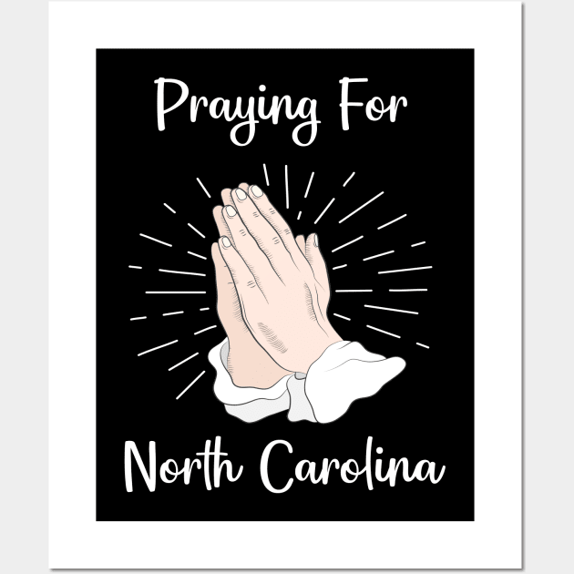 Praying For North Carolina Wall Art by blakelan128